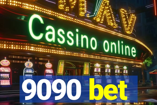 9090 bet